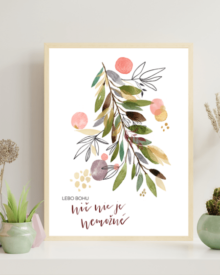 BOHU NIČ NIE JE NEMOŽNÉ – art print | By Heart Project
